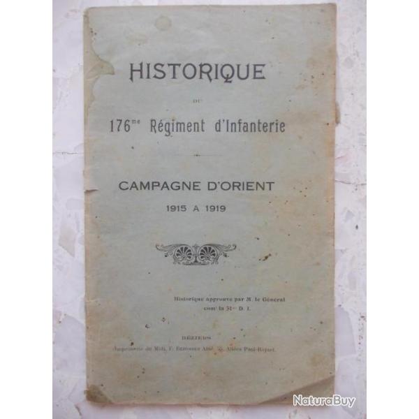 Livret HISTORIQUE DU 176me Rgiment d'Infanterie CAMPAGNE ORIENT 1915 1919, imp du Midi, Dardanelles