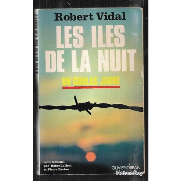 les iles de la nuit , un goulag jaune de pierre vidal, indochine vietminh