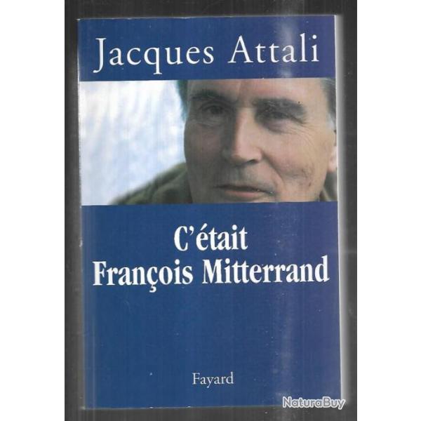 c'tait franois mitterrand de jacques attali. politique franaise