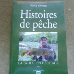 HISTOIRES DE PECHE la truite en héritage de NICOLAS GERMAIN  2014