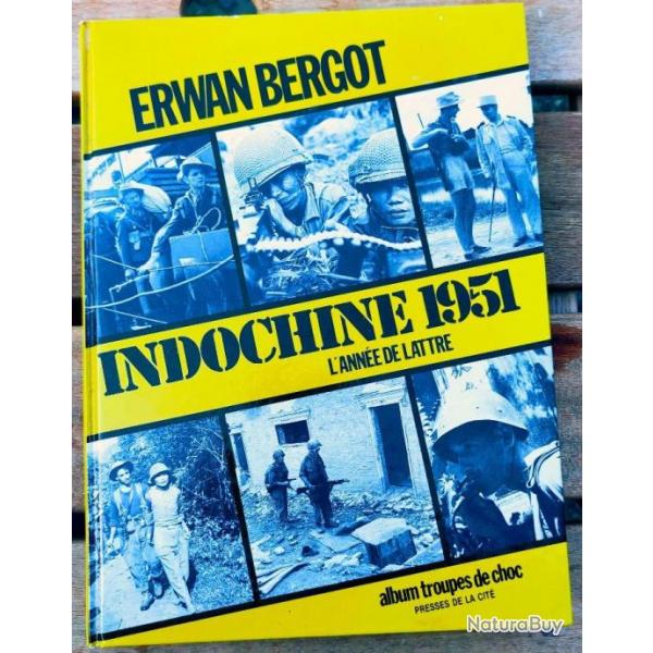 " Indochine 1951. L'anne de Lattre " par Erwan Bergot | CEFEO