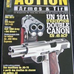 "ACTION" LE MAGAZINE DE REFERENCE DES ARMES & TIR N° 351 - MAI/JUIN -2013 - T.B.E.