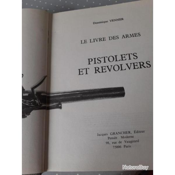 Le livre des armes:Pistolets et Revolvers.