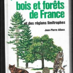 bois et forêts de france et des régions limitrophes de jean-pierre allaux  bordas