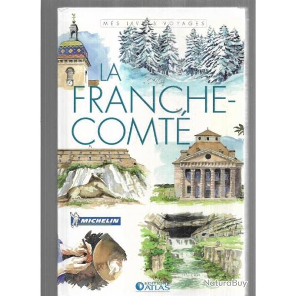 la franche-comt mes livres voyages michelin + offert dtours en france franche-comt