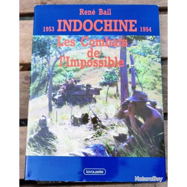ALBUM PHOTO Indochine, 1953-1954 Les combats de l'impossible Par Ren Bail. CEFEO