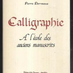 calligraphie a l'école des anciens manuscrits  de pierre derveaux