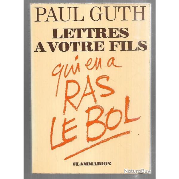 lettres  votre fils qui en a ras le bol de paul guth socit franaise