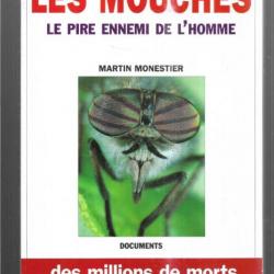 les mouches le pire ennemi de l'homme de martin monestier , insectes