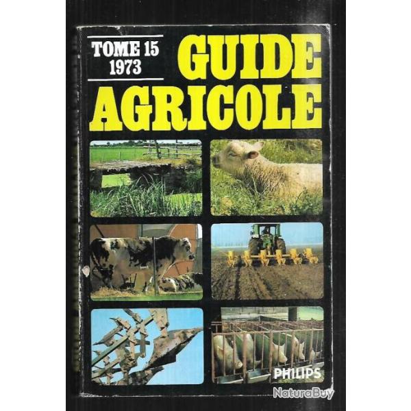guide agricole philips 1973 tome 15 , levage , cultures , flore