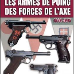 Les armes de poing des forces de l'axe 1939-1945  Mémorabilia
