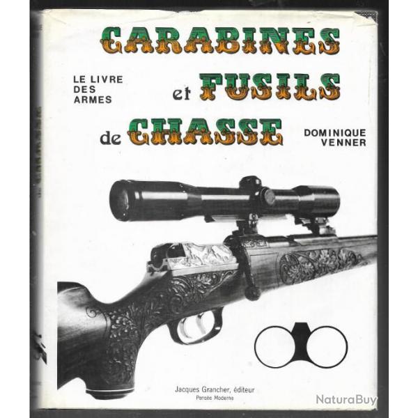 carabines et fusils de chasse par Dominique Venner. Grancher