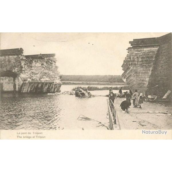 Militaria - Carte postale ww1 - Le pont de Trilport