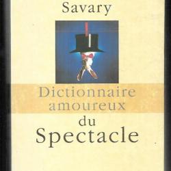 dictionnaire amoureux du spectacle de jérome savary