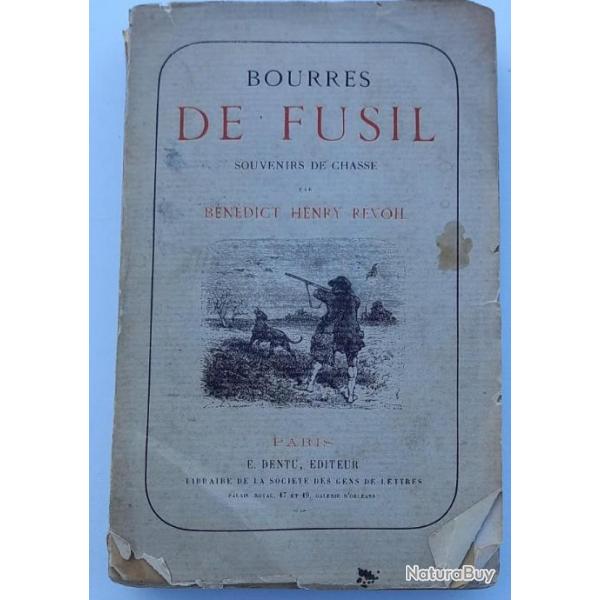 Trs ancien et rare livre  de 1865 BOURRES DE FUSIL SOUVENIRS DE CHASSE BENEDICT HENRY REVOIL