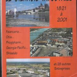 le giennois industriel 1821 à 2001 faiencerie ,otis, progipharm, georgia pacific et 28 entreprises