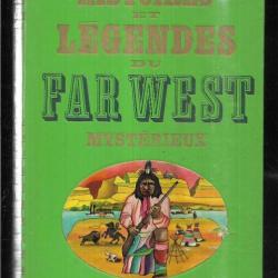 histoires et légendes du far west mystérieux , collectif