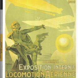 encyclopédie de l'affiche locomotion aérienne grand palais 1909 +  repros photos 1990