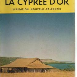 La cyprée d'or - Expédition Nouvelle Calédonie - May et Henry Larsen