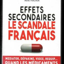Effets secondaires : le scandale français , mediator, dépakine, vioxx, d'Antoine Béguin,