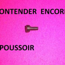 poussoir NEUF THOMPSON CONTENDER ENCORE - VENDU PAR JEPERCUTE (s4130)