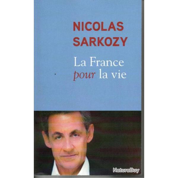 La France pour la vie - Nicolas Sarkosy