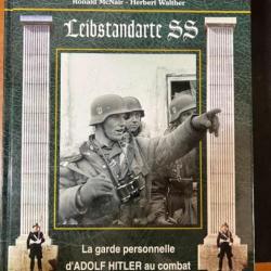 Livre : Leibstandarte SS - La garde personnelle d'Adolf Hitler au combat de Bernage