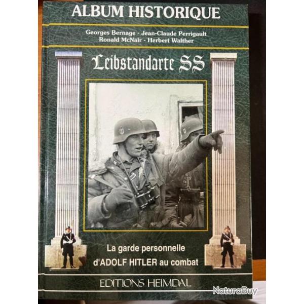 Livre : Leibstandarte SS - La garde personnelle d'Adolf Hitler au combat de Bernage