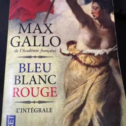 Livre Bleu Blanc Rouge l'Intégrale de Max Gallo