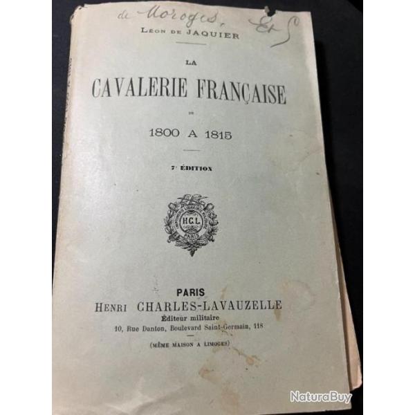 livre La cavalerie Franaise de 1800  1815 de Lon de Jaquier - 7me dition