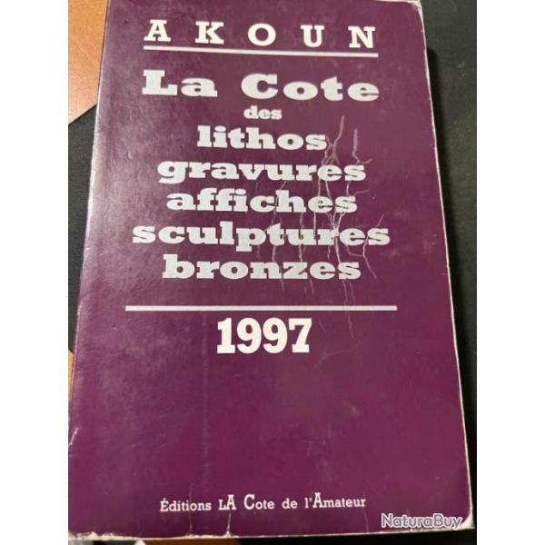 Livre La cote des lithos, gravures, affiches, sculptures, bronzes 1997 de J.-A. Akoun