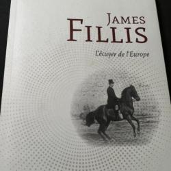 Livre James Fillis - L'écuyer de l'Europe de Gabriel Cortès