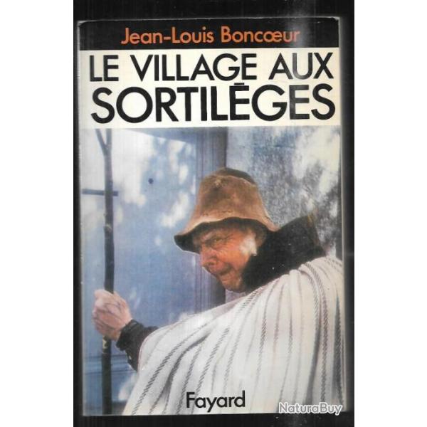 le village aux sortilges par jean-louis boncoeur ,