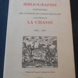 Bibliographie Sommaire des Ouvrages en Langue Française Concernant la Chasse 1953-1997
