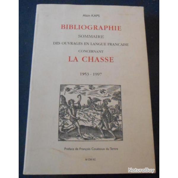 Bibliographie Sommaire des Ouvrages en Langue Franaise Concernant la Chasse 1953-1997