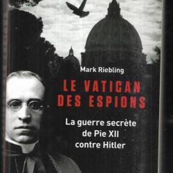 le vatican des espions la guerre secrète de pie XII contre hitler de mark riebling
