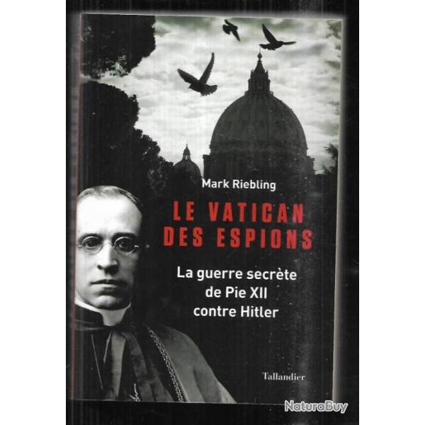 le vatican des espions la guerre secrte de pie XII contre hitler de mark riebling