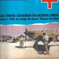 les forces aériennes françaises libres tome 3 1942 le groupe de chasse alsace en libye icare 136