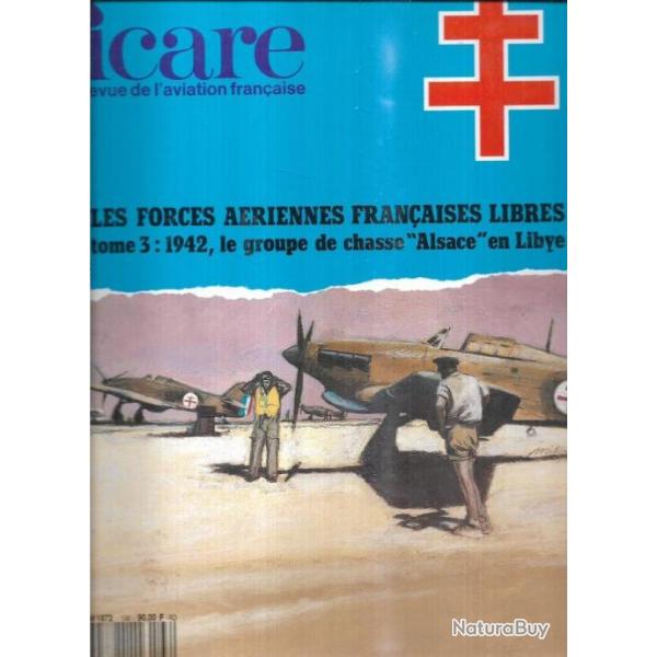 les forces ariennes franaises libres tome 3 1942 le groupe de chasse alsace en libye icare 136