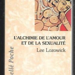 l'alchimie de l'amour et de la sexualité de lee lozowick format poche spiritualité