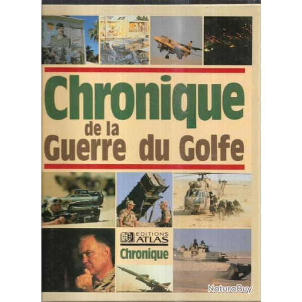 chronique de la guerre du golfe tome 1 fascicules sous reliure  de l'origine du conflit au 28-02-91
