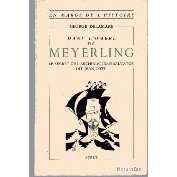 Dans l 'ombre de Meyerling  - George Delamare