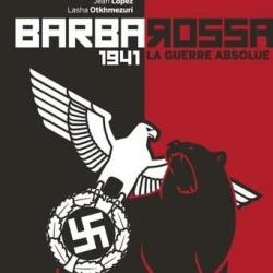 Barbarossa - 1941 - La guerre absolue  Jean Lopez - Lasha Otkhmezuri ( En français)