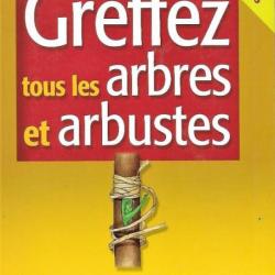 greffer tous les arbres et arbustes