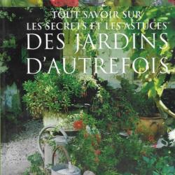 Secrets et astuces des jardins d'autrefois