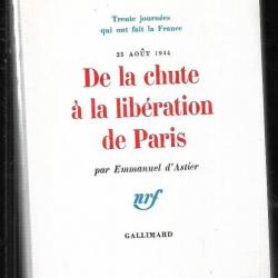 25 aout 1944 de la chute à la libération de paris par emmanuel d'astier