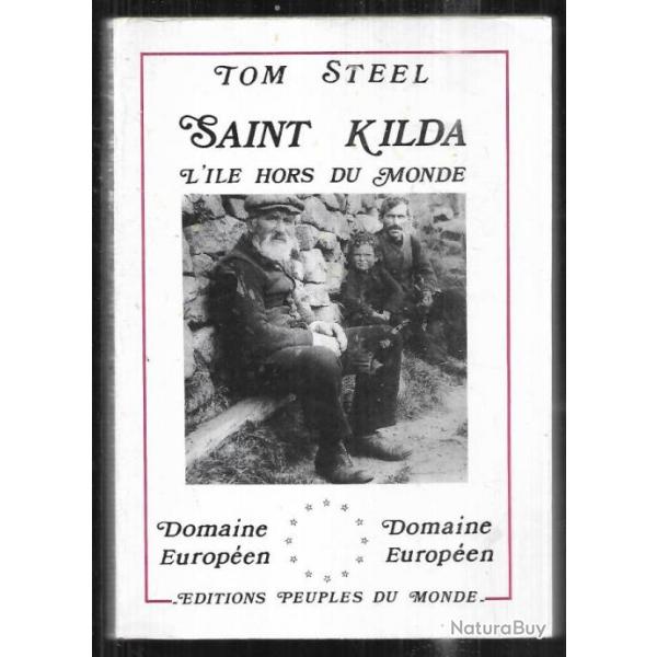 saint kilda l'ile hors du monde de tom steel, cosse , iles britannique