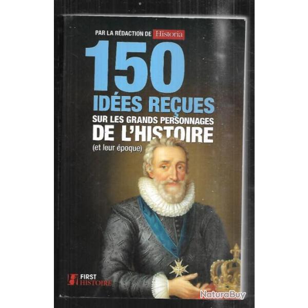 150 ides reues sur les grands personnages de l'histoire et leur poque