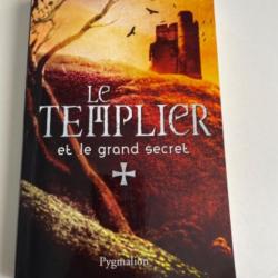Le templier et le grand secret .Thierry P F leroy