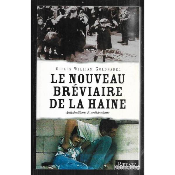 le nouveau brviaire de la haine antismitisme et antisionisme de gilles william goldnadel